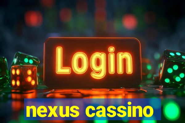 nexus cassino