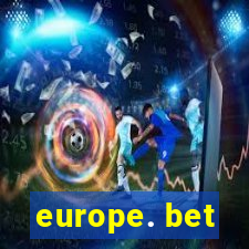 europe. bet