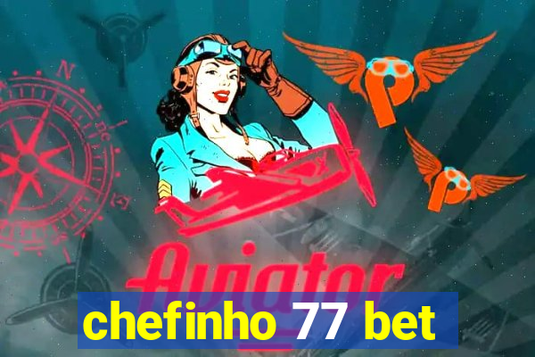 chefinho 77 bet