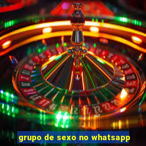 grupo de sexo no whatsapp