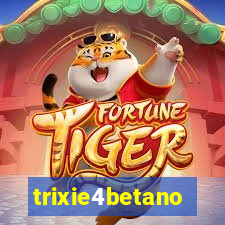 trixie4betano