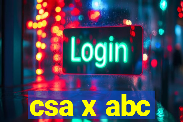 csa x abc