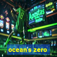 ocean's zero