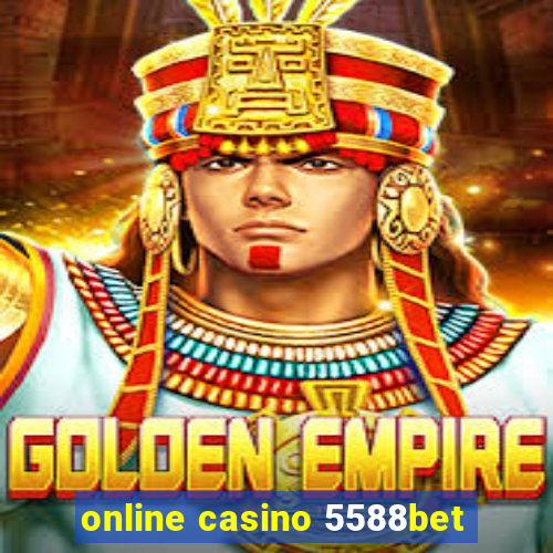 online casino 5588bet