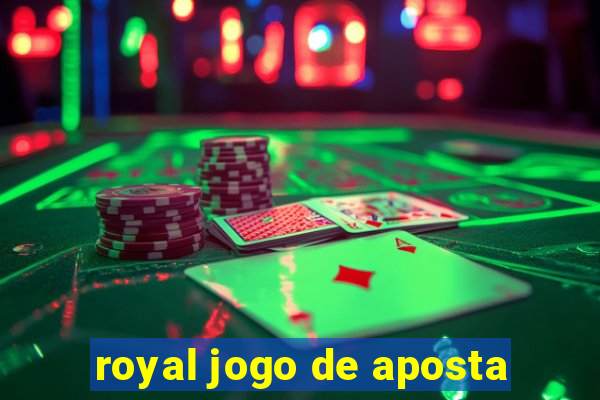 royal jogo de aposta