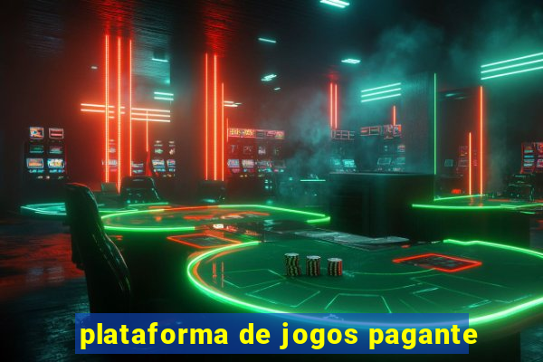 plataforma de jogos pagante