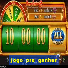 jogo pra ganhar dinheiro sem depositar