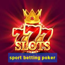 sport betting poker