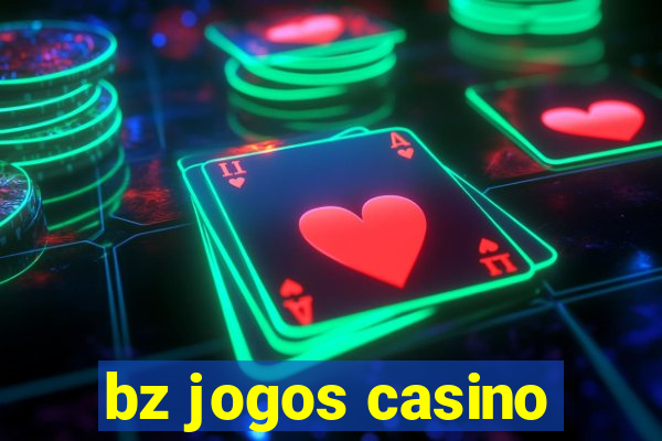 bz jogos casino