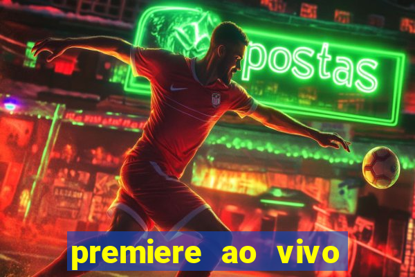 premiere ao vivo gratis fluminense