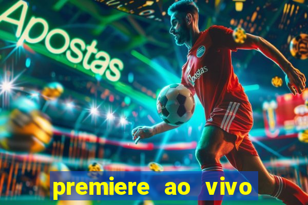 premiere ao vivo gratis fluminense