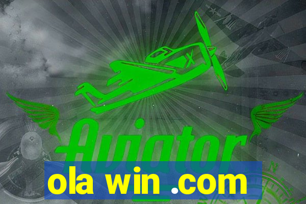 ola win .com