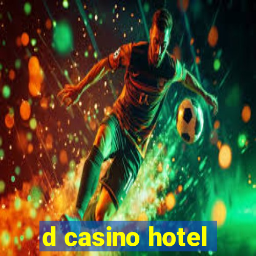 d casino hotel