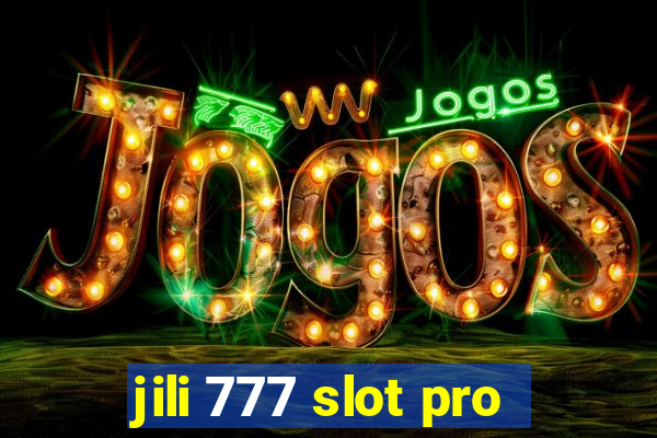 jili 777 slot pro