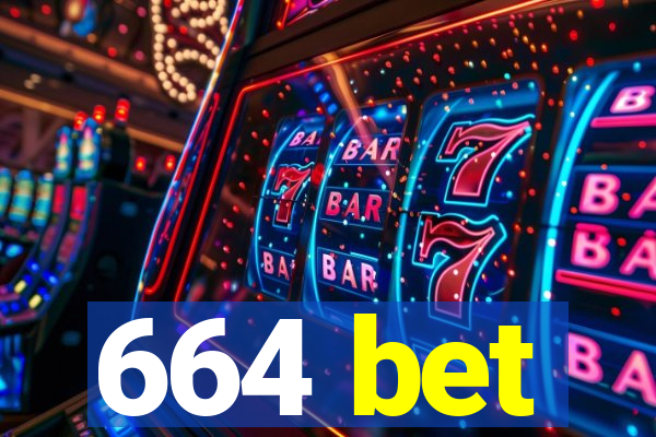 664 bet