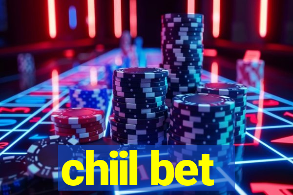 chiil bet