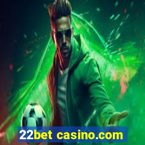 22bet casino.com