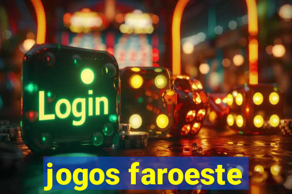 jogos faroeste