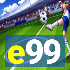 e99