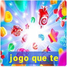 jogo que te