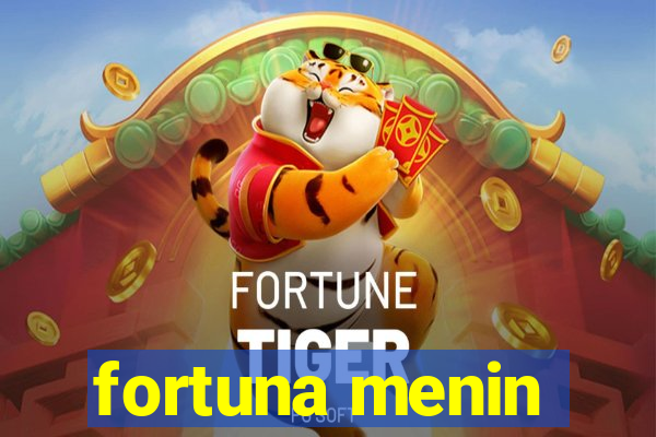 fortuna menin