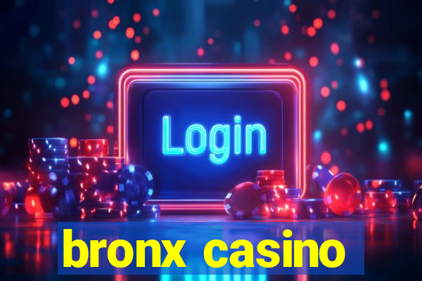 bronx casino