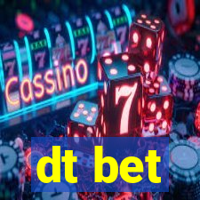 dt bet