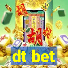 dt bet