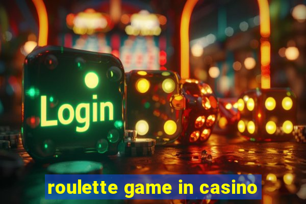 roulette game in casino