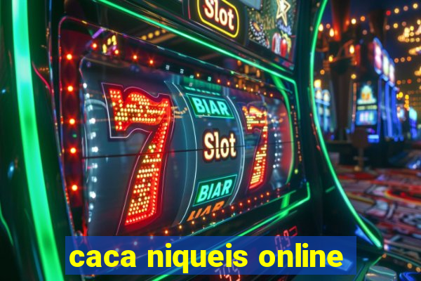 caca niqueis online