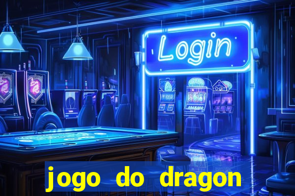 jogo do dragon aposta grátis