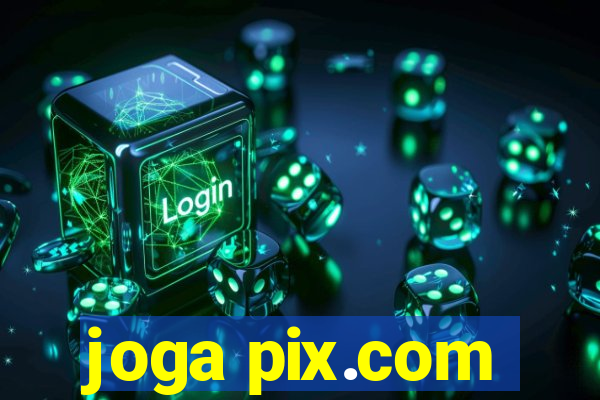 joga pix.com