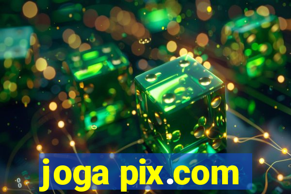 joga pix.com