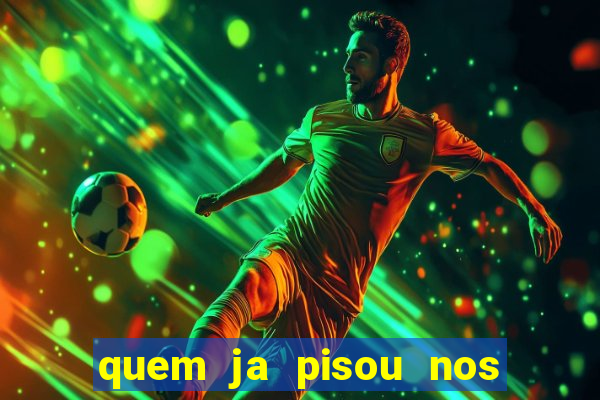 quem ja pisou nos santos dos santos letra