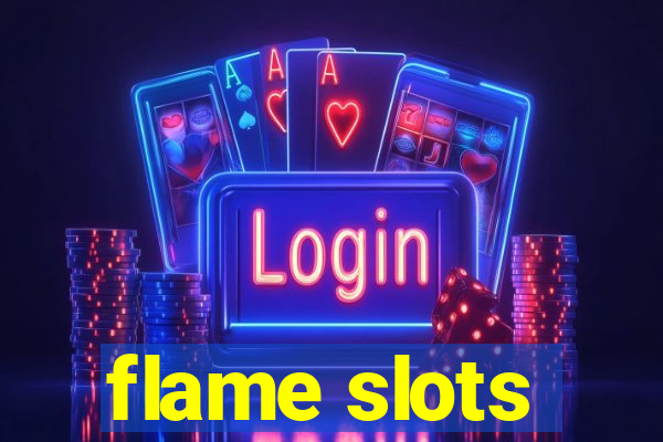 flame slots