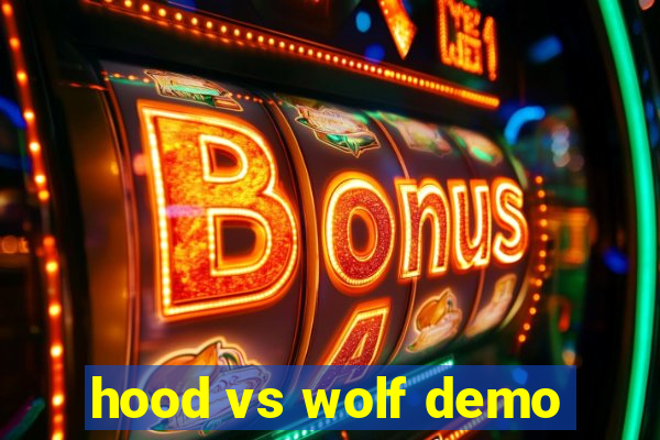 hood vs wolf demo