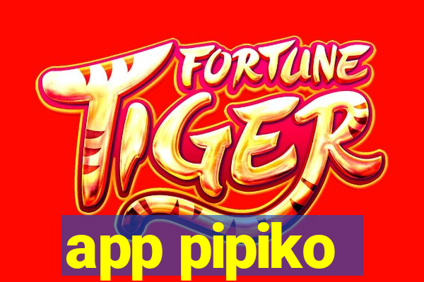 app pipiko