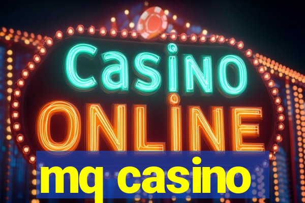 mq casino