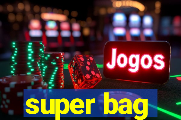 super bag