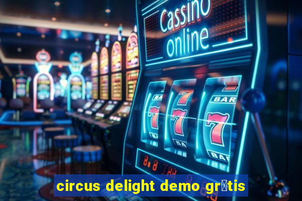 circus delight demo gr谩tis