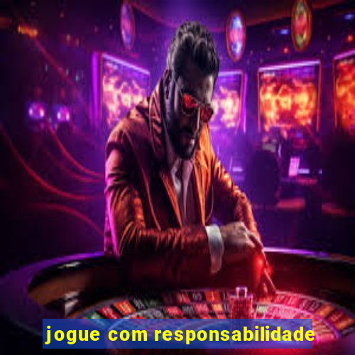 jogue com responsabilidade