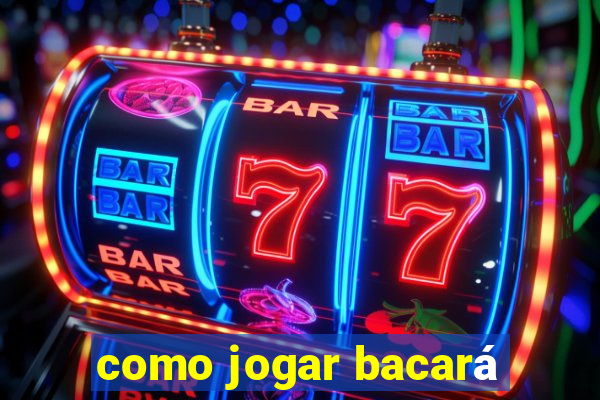 como jogar bacará