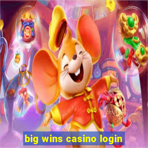 big wins casino login