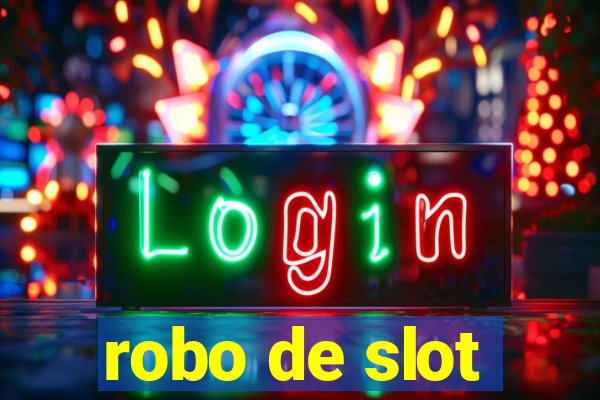 robo de slot