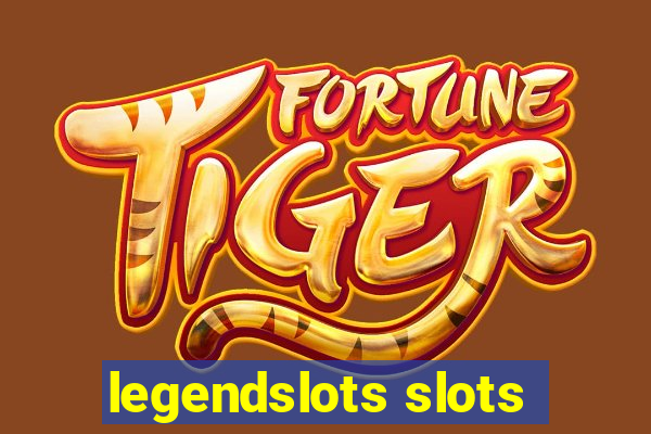 legendslots slots