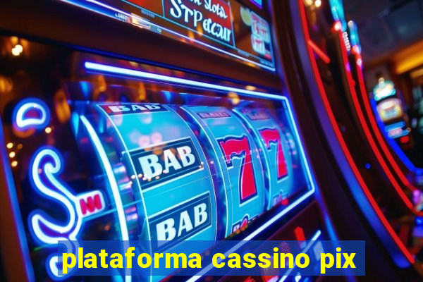 plataforma cassino pix