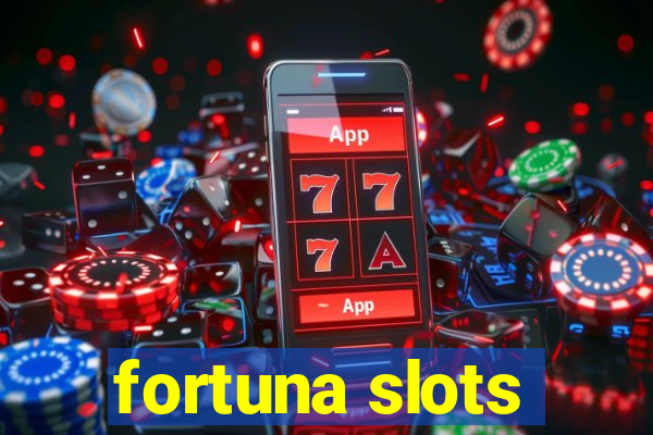 fortuna slots