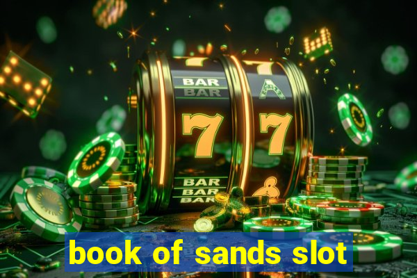 book of sands slot