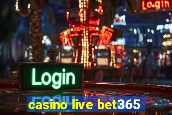 casino live bet365