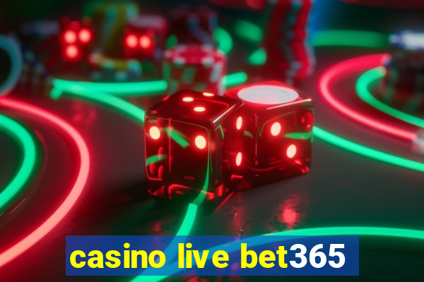 casino live bet365